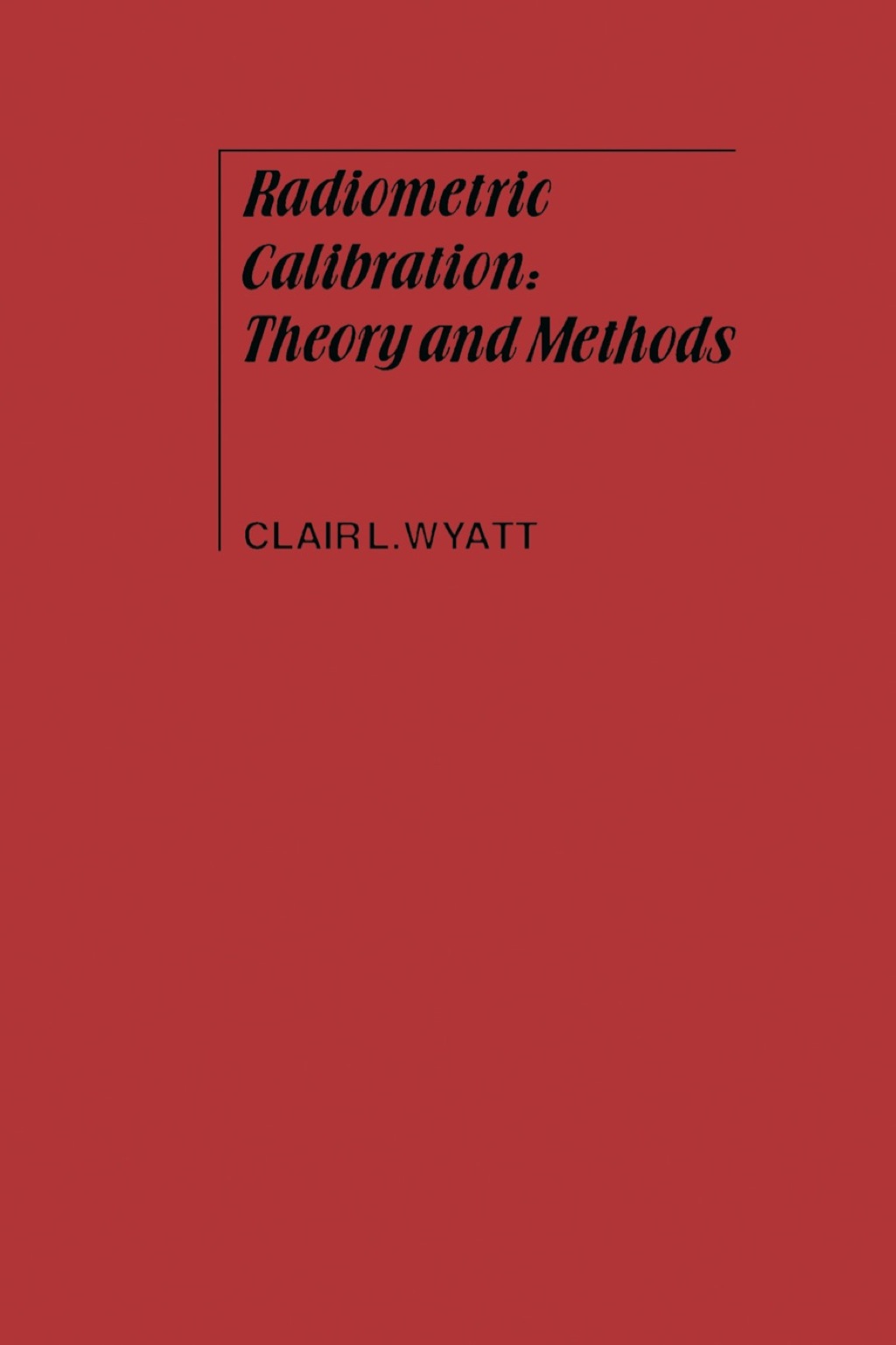 Radiometric Calibration: Theory and Methods  â€“ PDF/EPUB Version Downloadable
