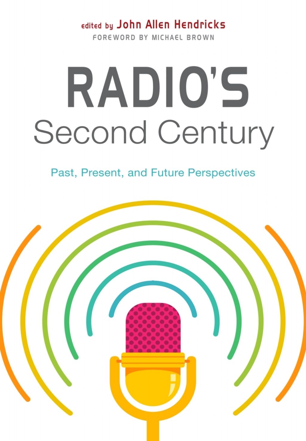 Radio's Second Century Past, Present, and Future Perspectives - (PDF/EPUB Version)