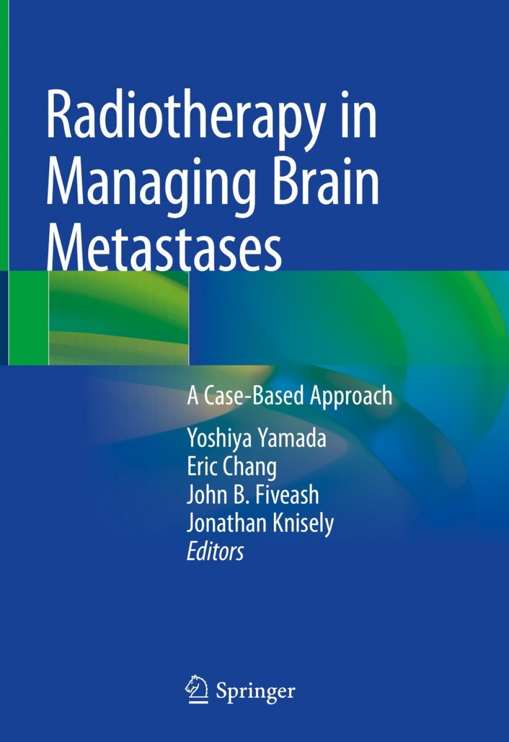 Radiotherapy in Managing Brain Metastases A Case-Based Approach 1st Edition â€“ PDF/EPUB Version Downloadable