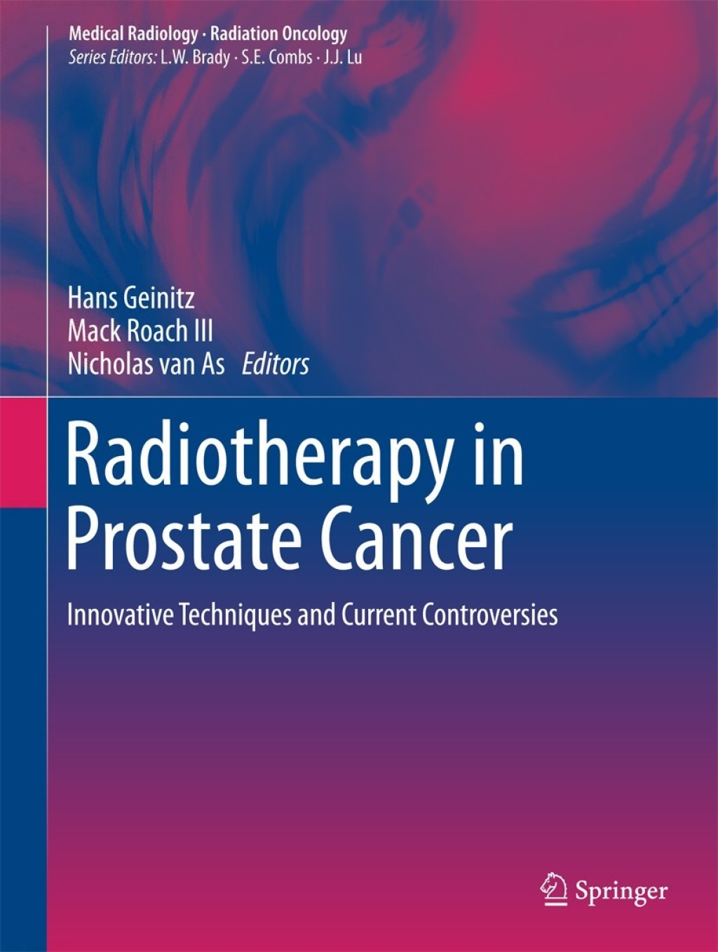 Radiotherapy in Prostate Cancer Innovative Techniques and Current Controversies  â€“ PDF/EPUB Version Downloadable