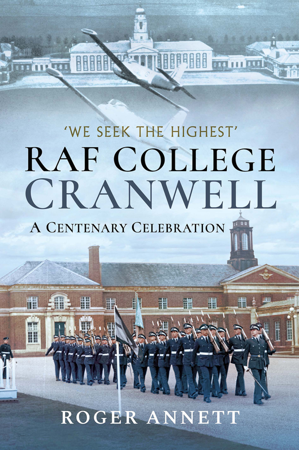 RAF College, Cranwell A Centenary Celebration - (PDF/EPUB Version)