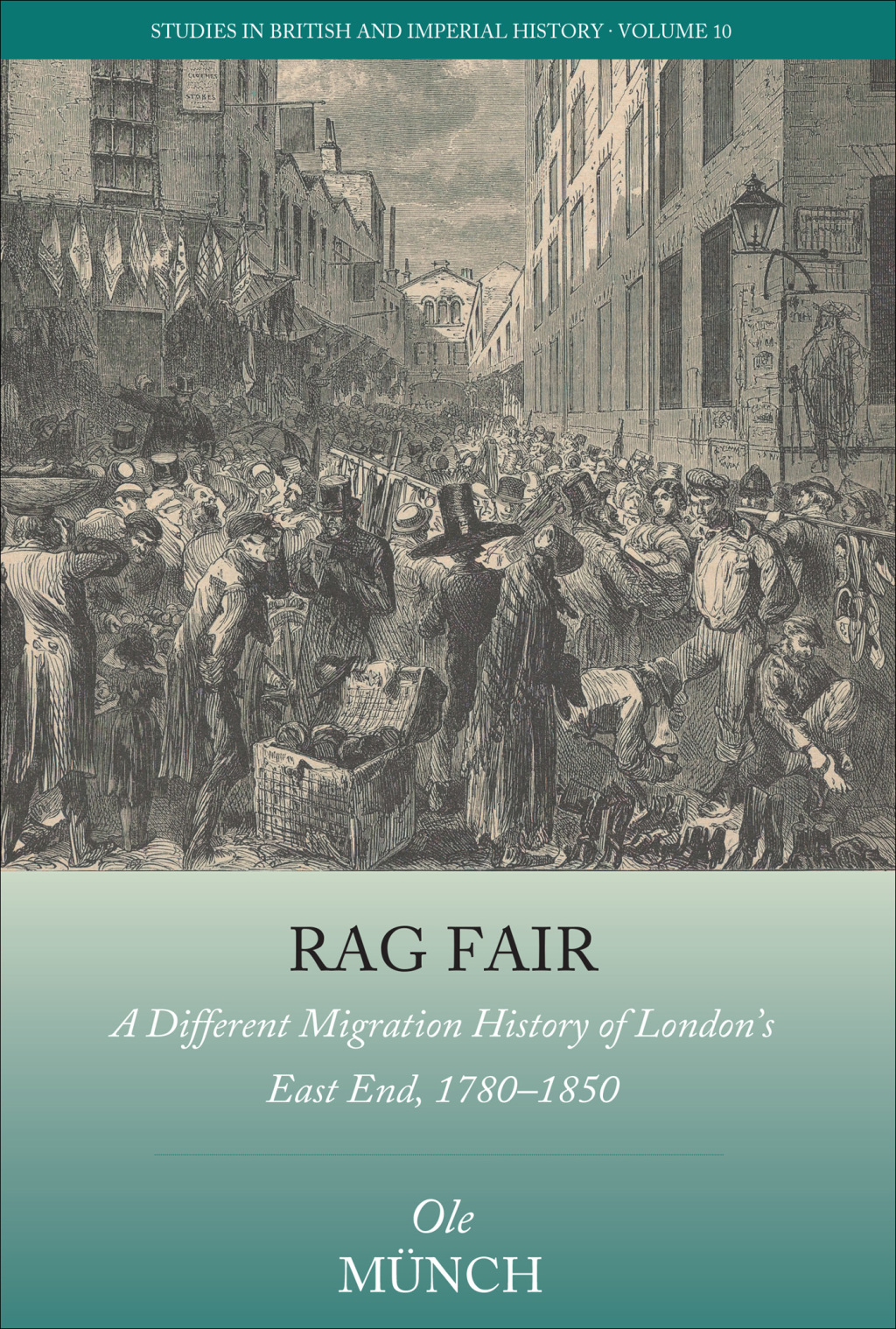 Rag Fair A Different Migration History of Londonâ€™s East End, 1780-1850 1st Edition â€“ PDF/EPUB Version Downloadable