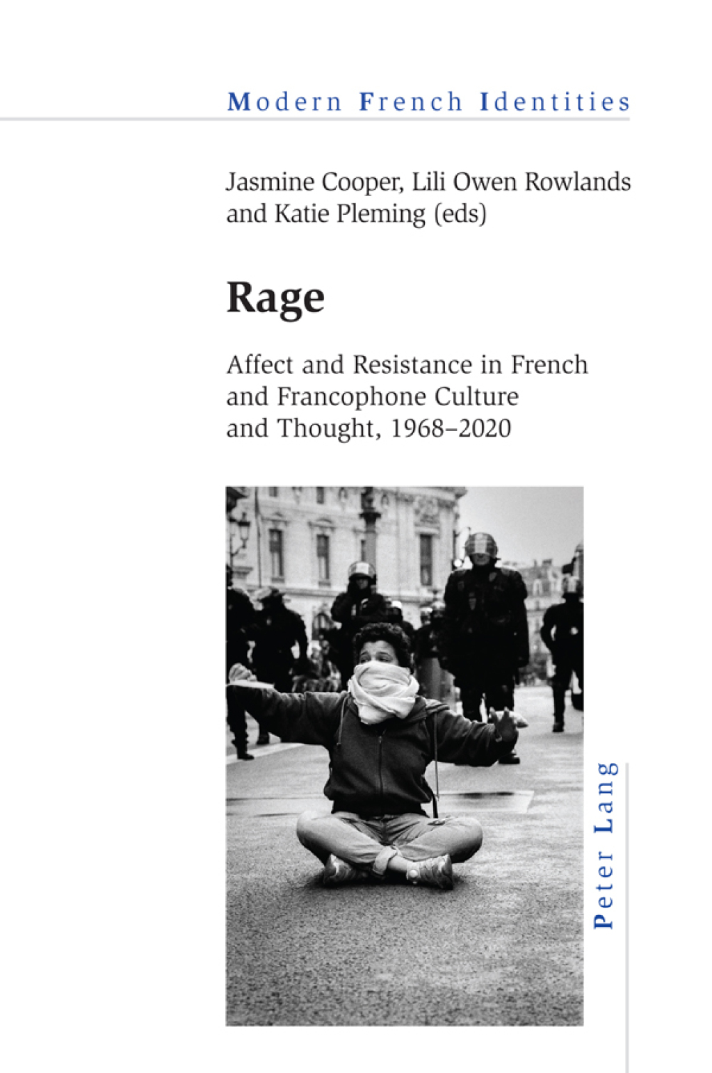 Rage Affect and Resistance in French and Francophone Culture and Thought, 1968â€“2020 1st Edition â€“ PDF/EPUB Version Downloadable