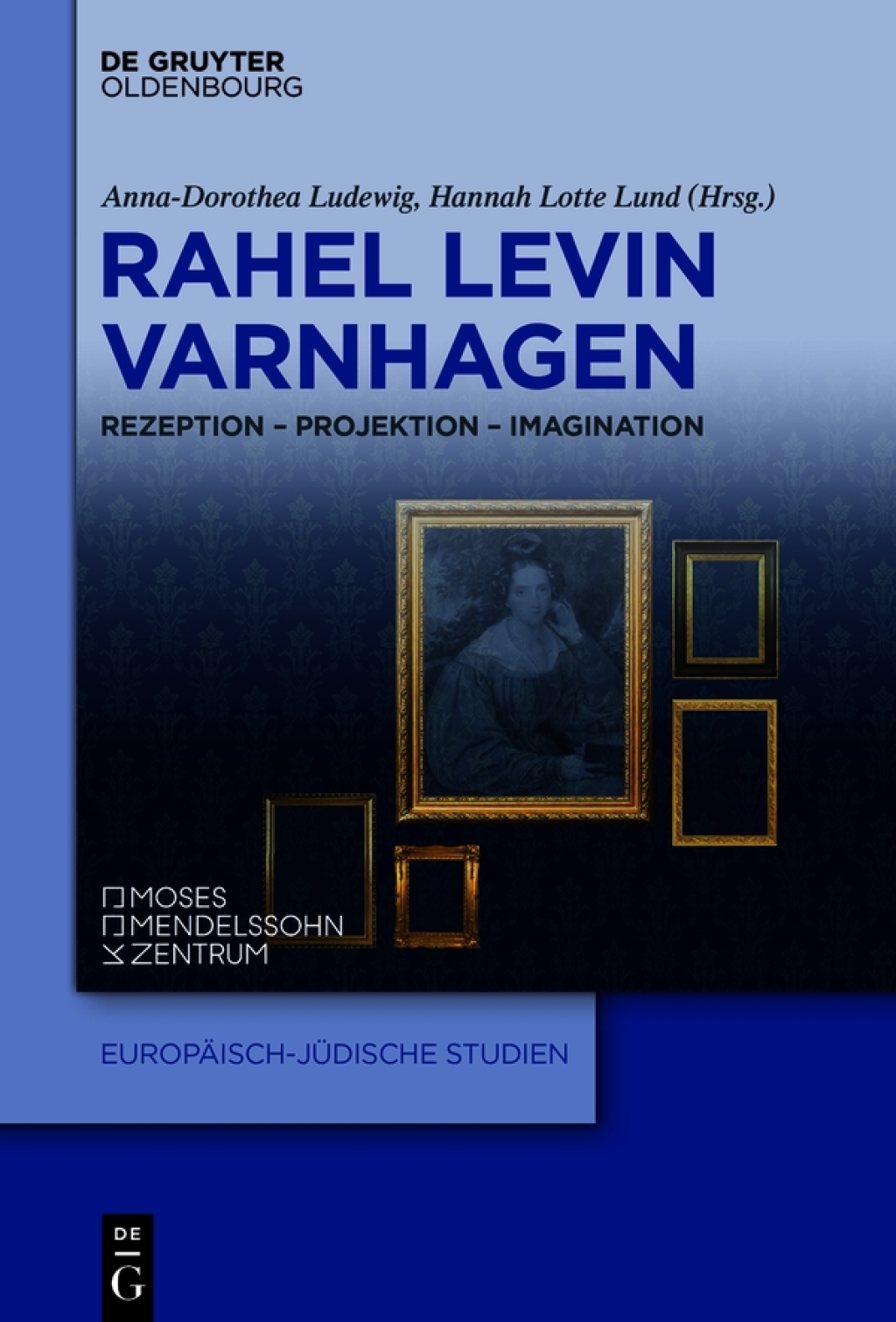 Rahel Levin Varnhagen Rezeption â€“ Projektion â€“ Imagination 1st Edition â€“ PDF/EPUB Version Downloadable