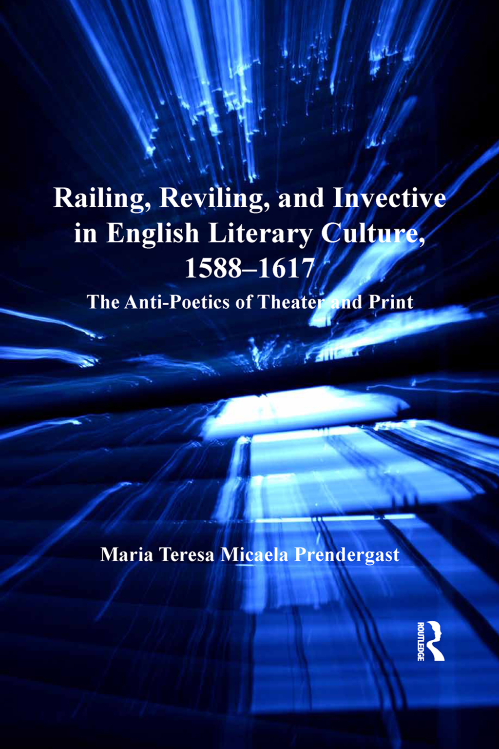 Railing, Reviling, and Invective in English Literary Culture, 1588-1617 The Anti-Poetics of Theater and Print 1st Edition â€“ PDF/EPUB Version Downloadable