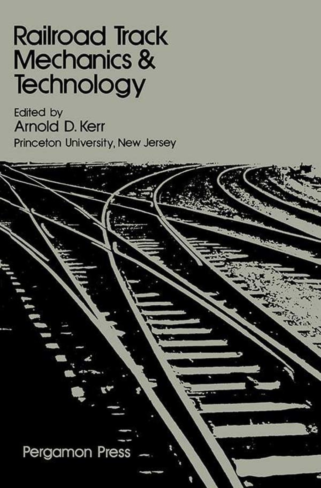 Railroad Track Mechanics and Technology: Proceedings of a Symposium Held at Princeton University, April 21 - 23, 1975  â€“ PDF/EPUB Version Downloadable