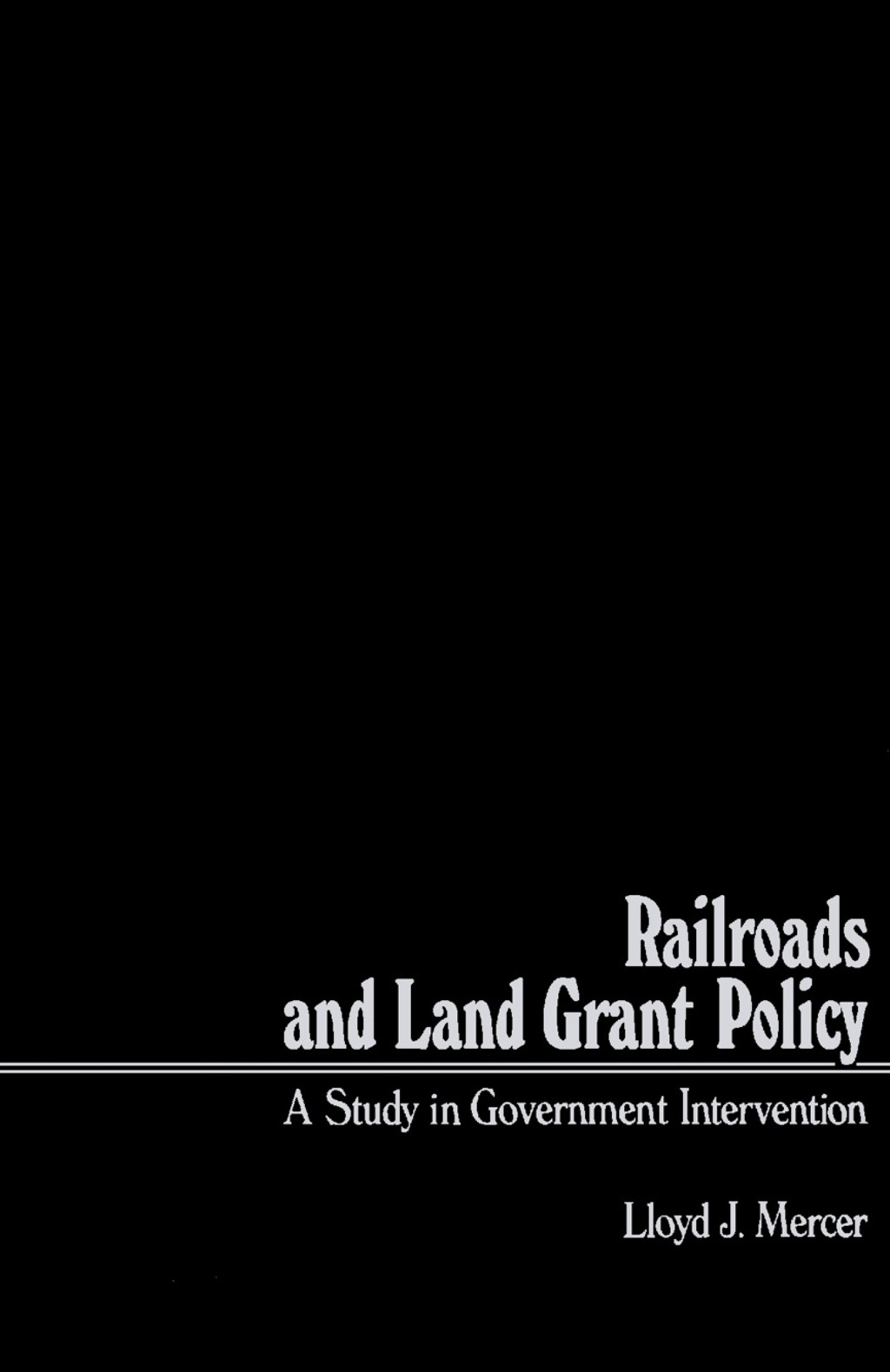 Railroads and Land Grant Policy A Study in Government Intervention  â€“ PDF/EPUB Version Downloadable