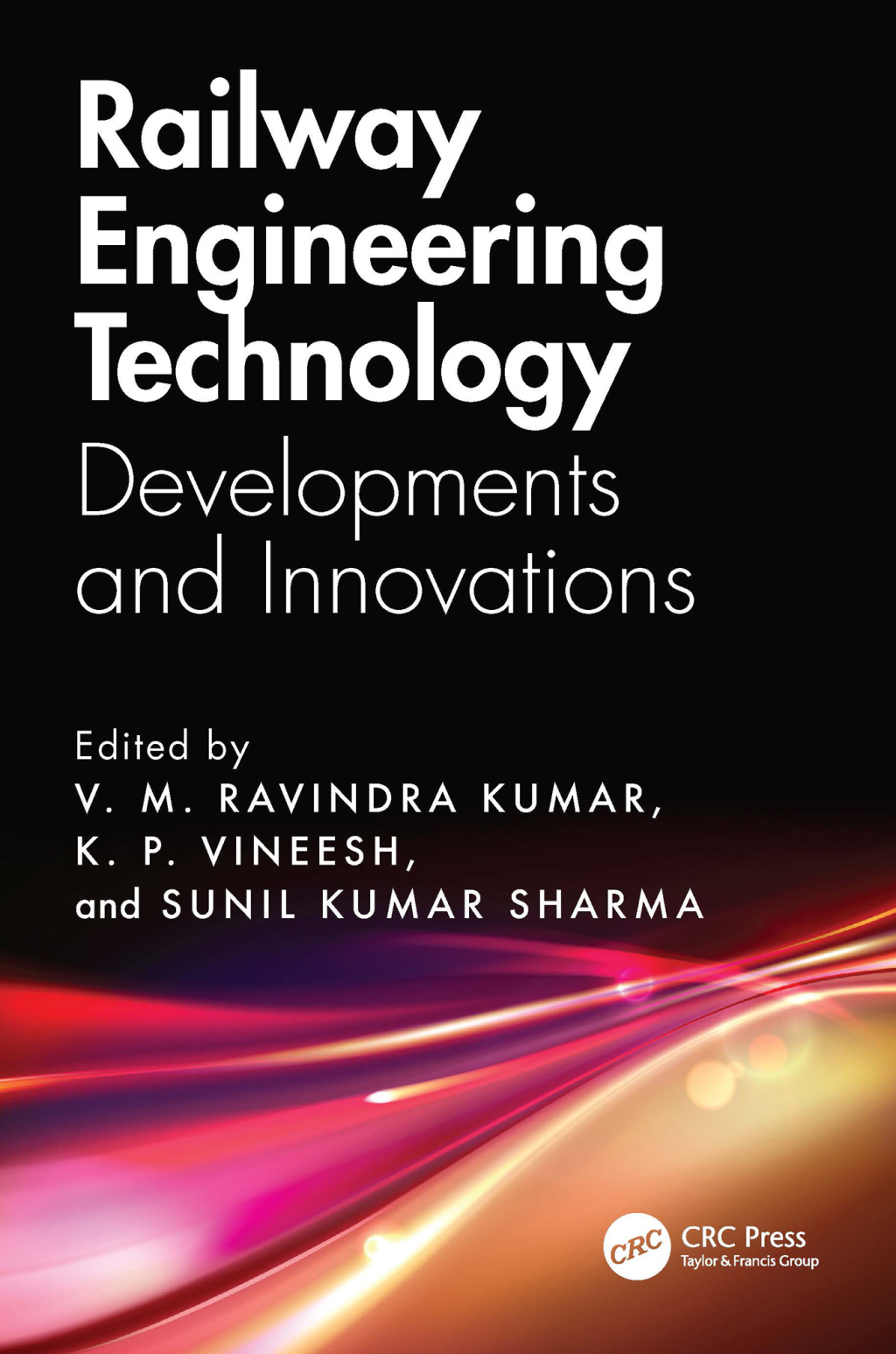 Railway Engineering Technology Developments and Innovations 1st Edition â€“ PDF/EPUB Version Downloadable