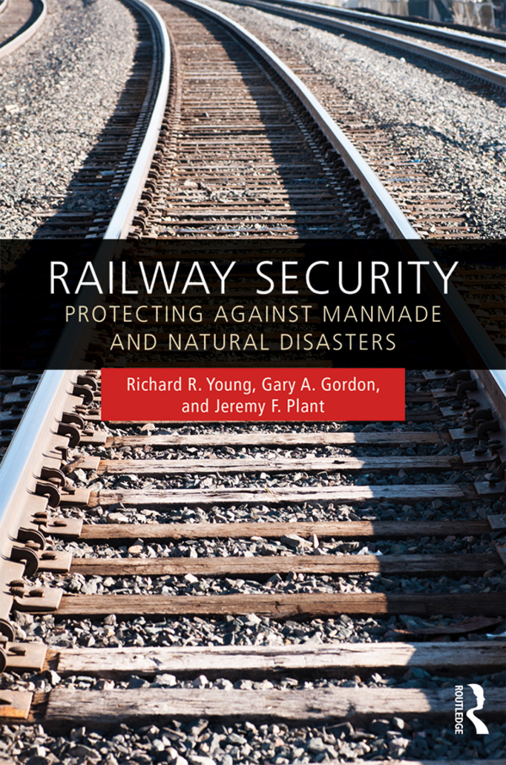 Railway Security Protecting Against Manmade and Natural Disasters 1st Edition â€“ PDF/EPUB Version Downloadable