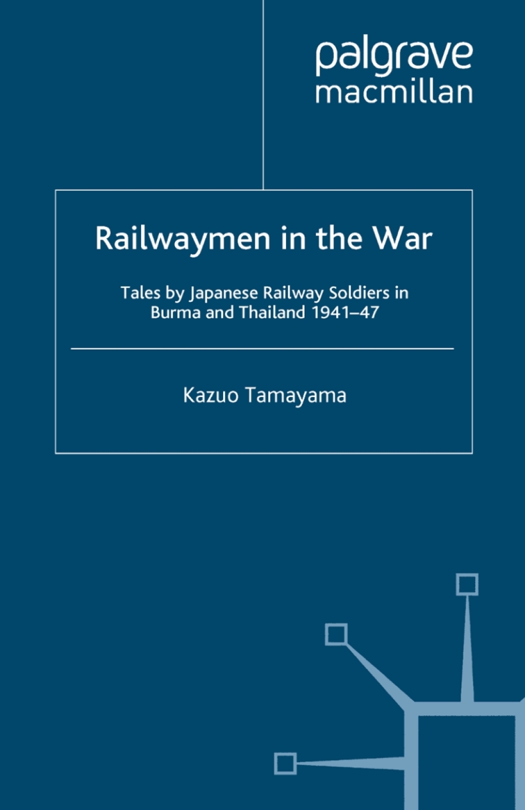 Railwaymen in the War Tales by Japanese Railway Soldiers in Burma and Thailand 1941-47  â€“ PDF/EPUB Version Downloadable
