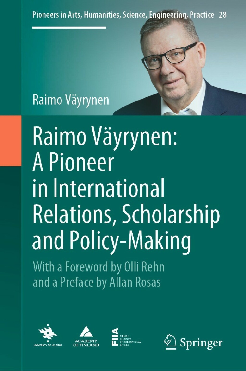Raimo VÃ¤yrynen: A Pioneer in International Relations, Scholarship and Policy-Making With a Foreword by Olli Rehn and a Preface by Allan Rosas  â€“ PDF/EPUB Version Downloadable