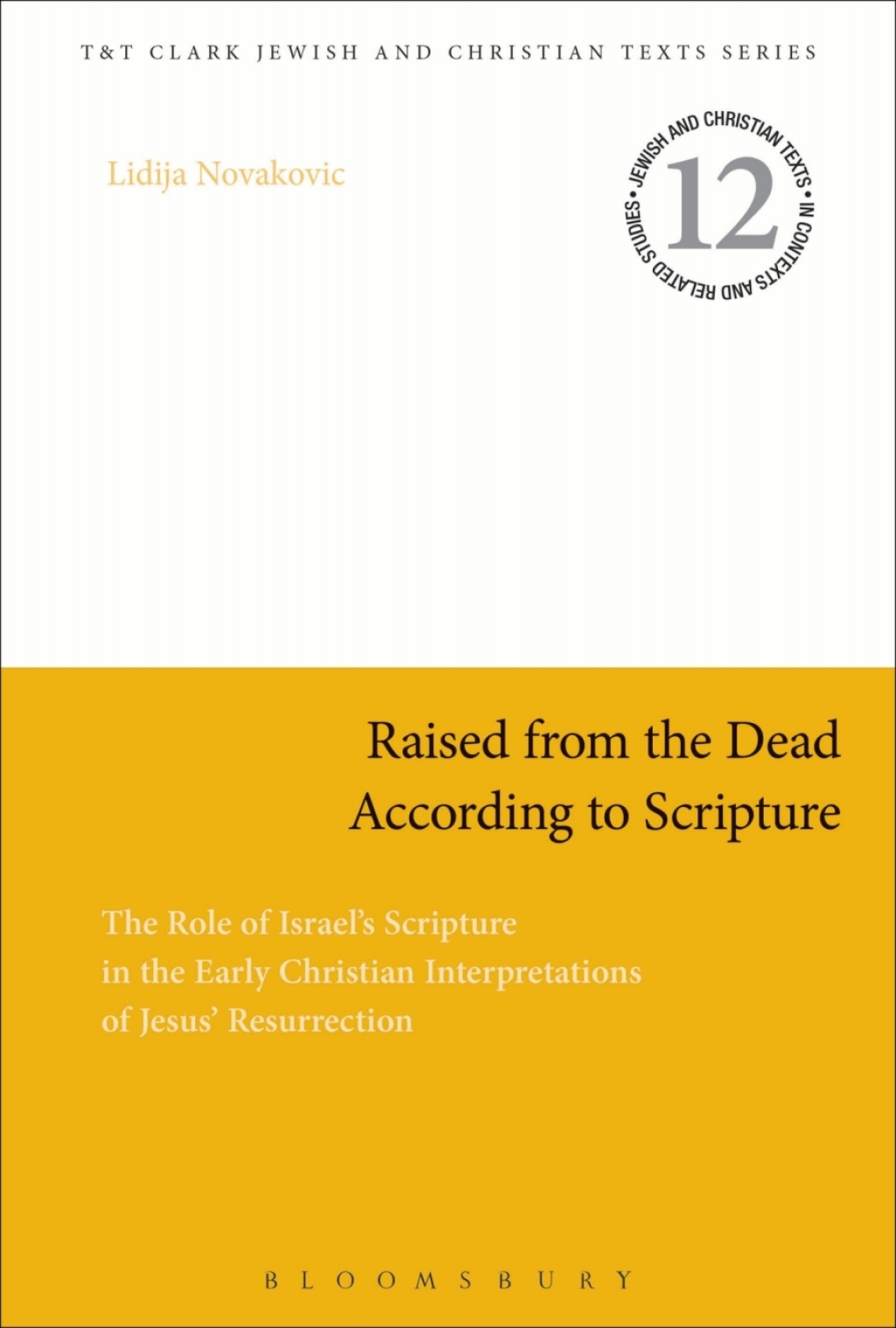 Raised from the Dead According to Scripture The Role of the Old Testament in the Early Christian Interpretations of Jesus' Resurrection 1st Edition â€“ PDF/EPUB Version Downloadable