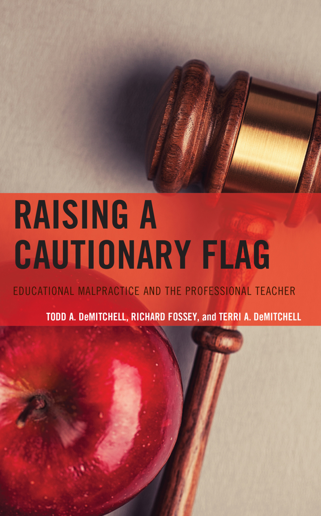 Raising a Cautionary Flag Educational Malpractice and the Professional Teacher 1st Edition â€“ PDF/EPUB Version Downloadable