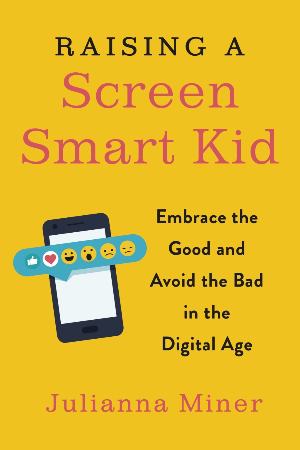 Raising a Screen-Smart Kid Embrace the Good and Avoid the Bad in the Digital Age - (PDF/EPUB Version)