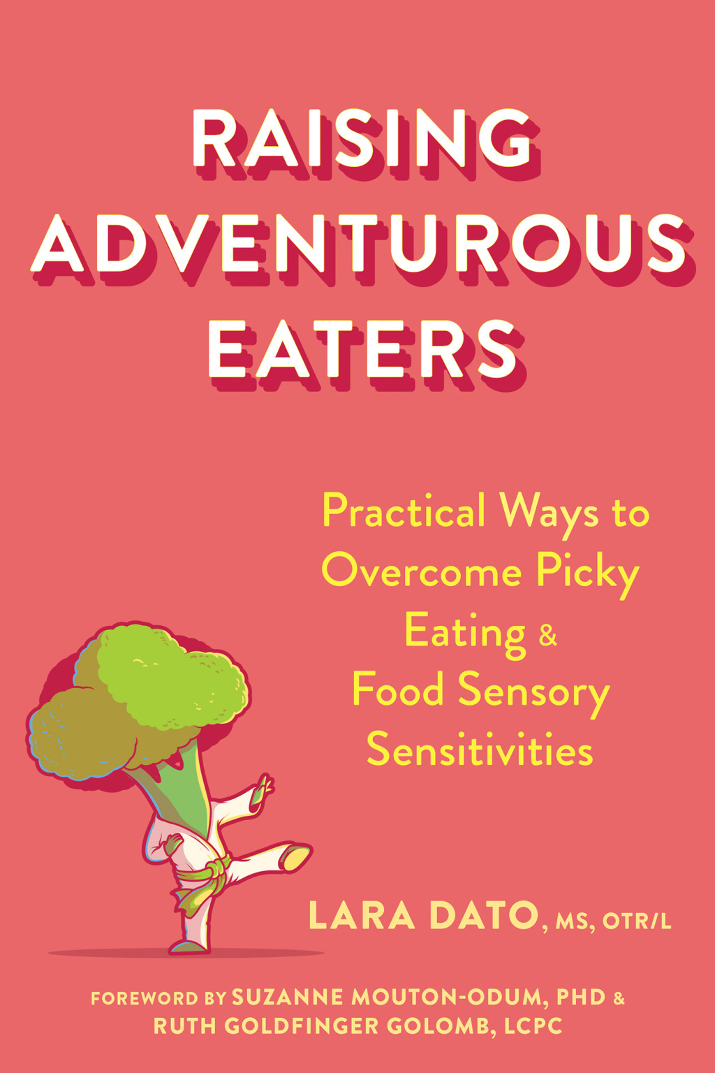 Raising Adventurous Eaters Practical Ways to Overcome Picky Eating and Food Sensory Sensitivities - (PDF/EPUB Version)