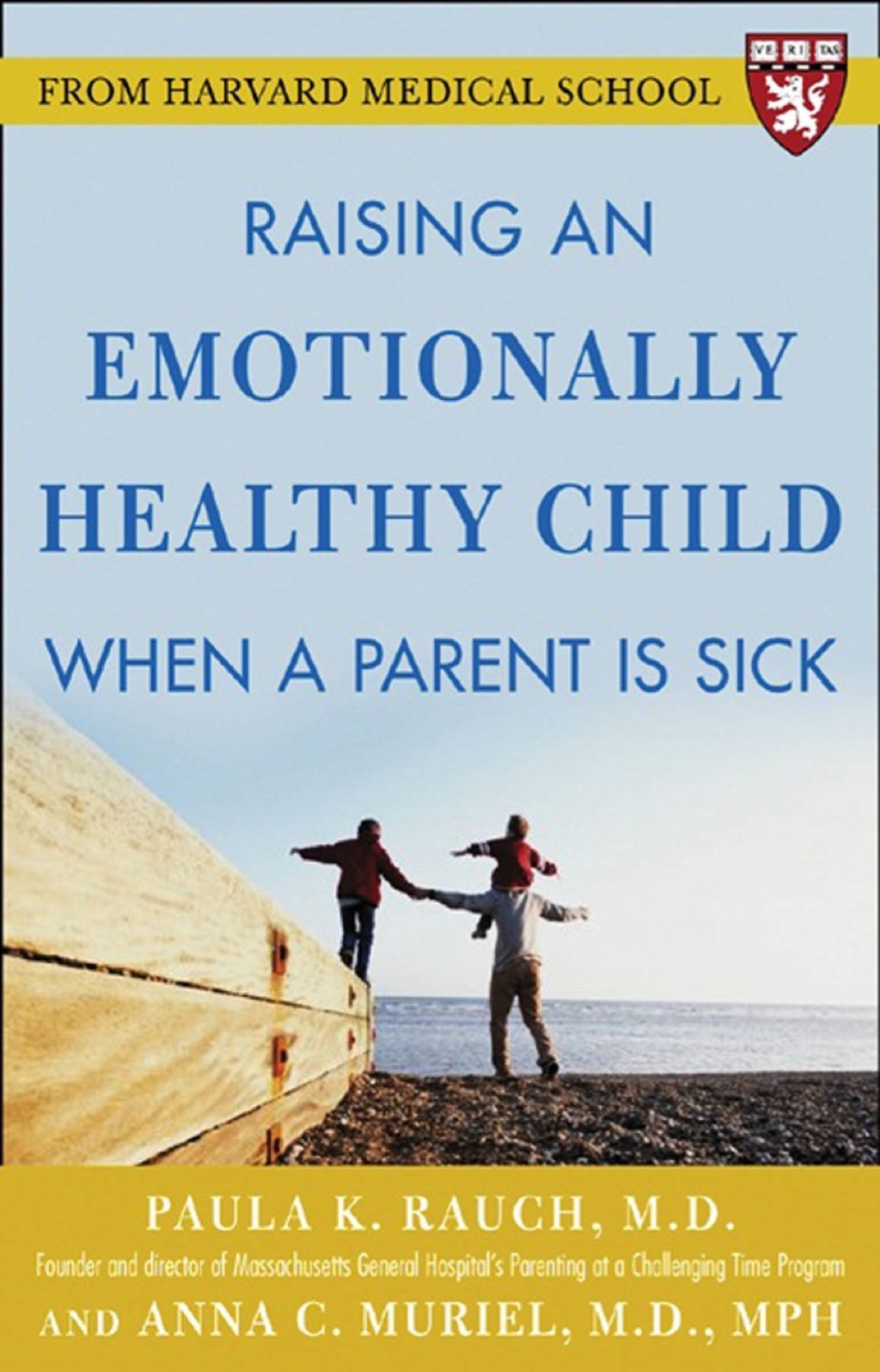 Raising an Emotionally Healthy Child When a Parent is Sick (A Harvard Medical School Book) 1st Edition - (PDF/EPUB Version)