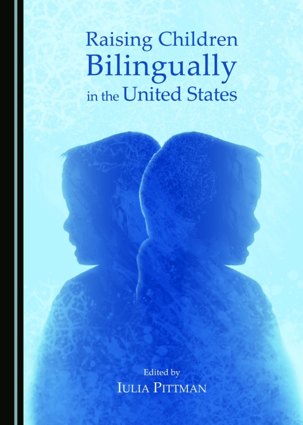 Raising Children Bilingually in the United States 1st Edition â€“ PDF/EPUB Version Downloadable