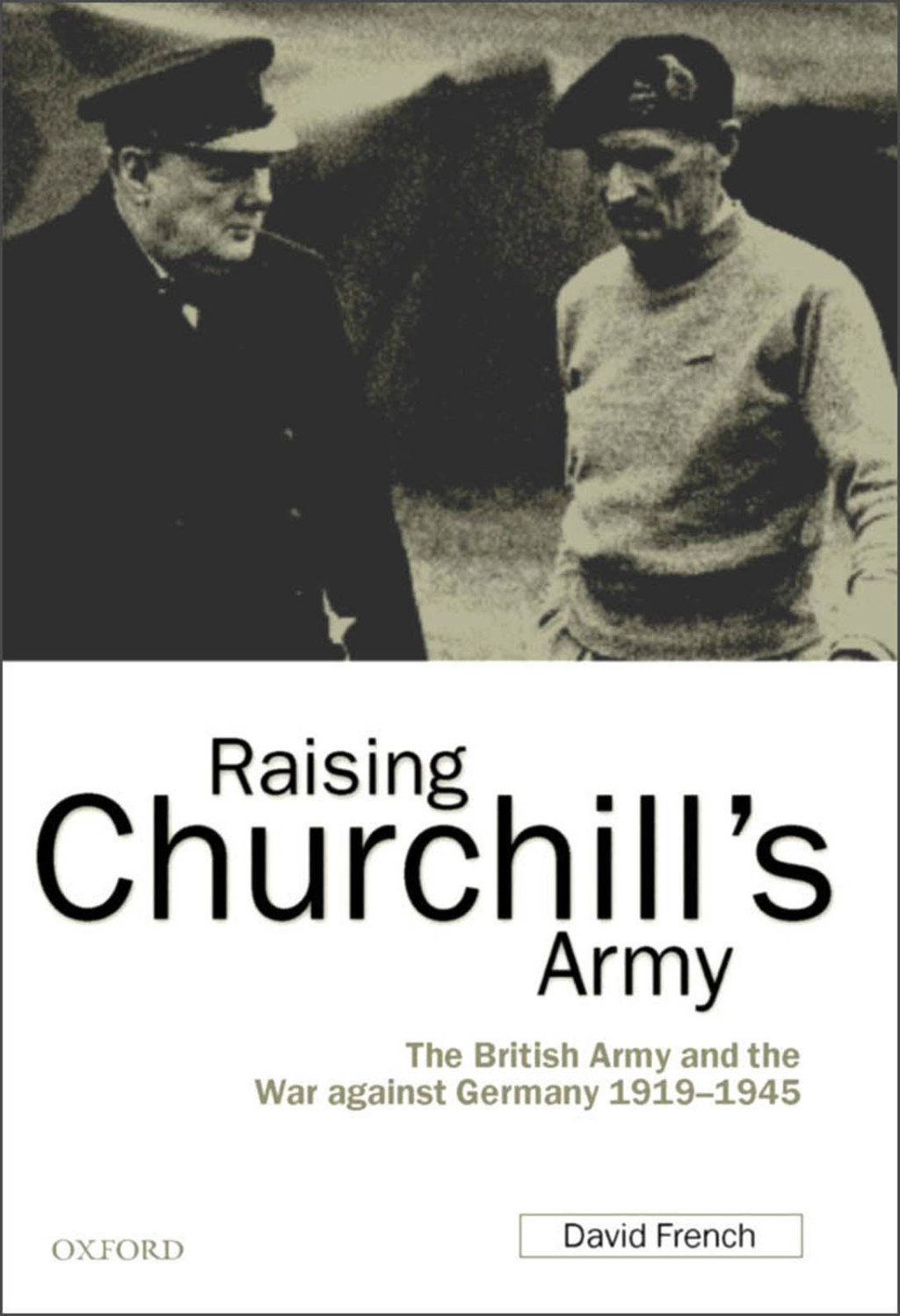 Raising Churchill's Army The British Army and the War against Germany 1919-1945  â€“ PDF/EPUB Version Downloadable