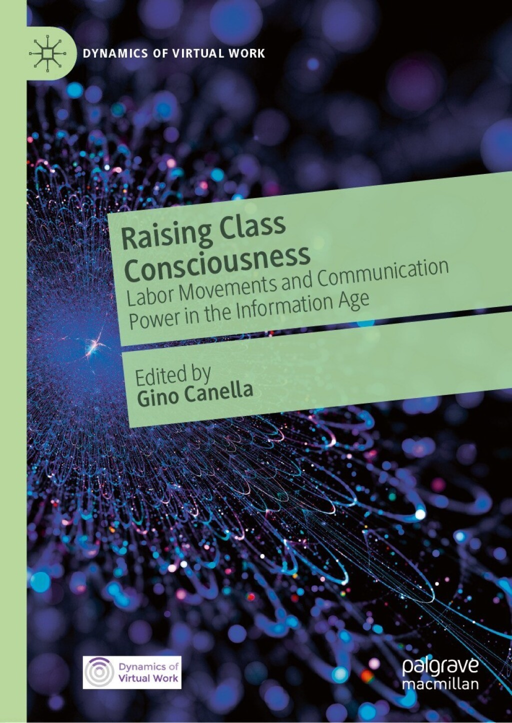 Raising Class Consciousness Labor Movements and Communication Power in the Information Age  â€“ PDF/EPUB Version Downloadable