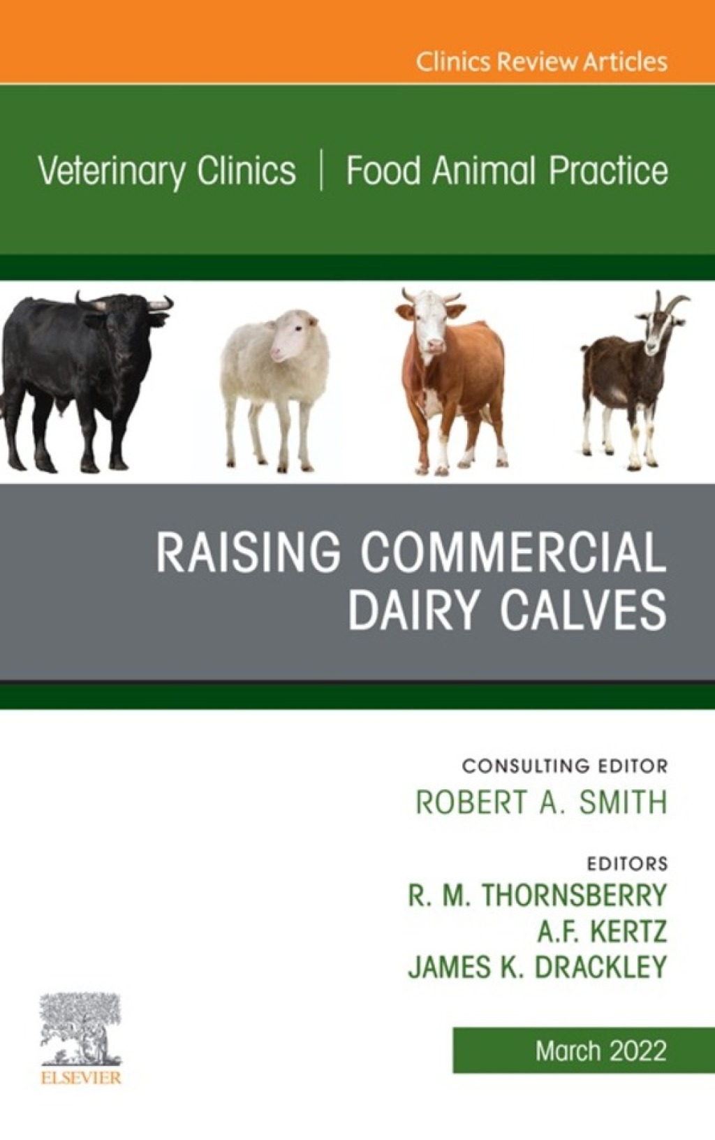 Raising Commercial Dairy Calves, An Issue of Veterinary Clinics of North America: Food Animal Practice  â€“ PDF/EPUB Version Downloadable
