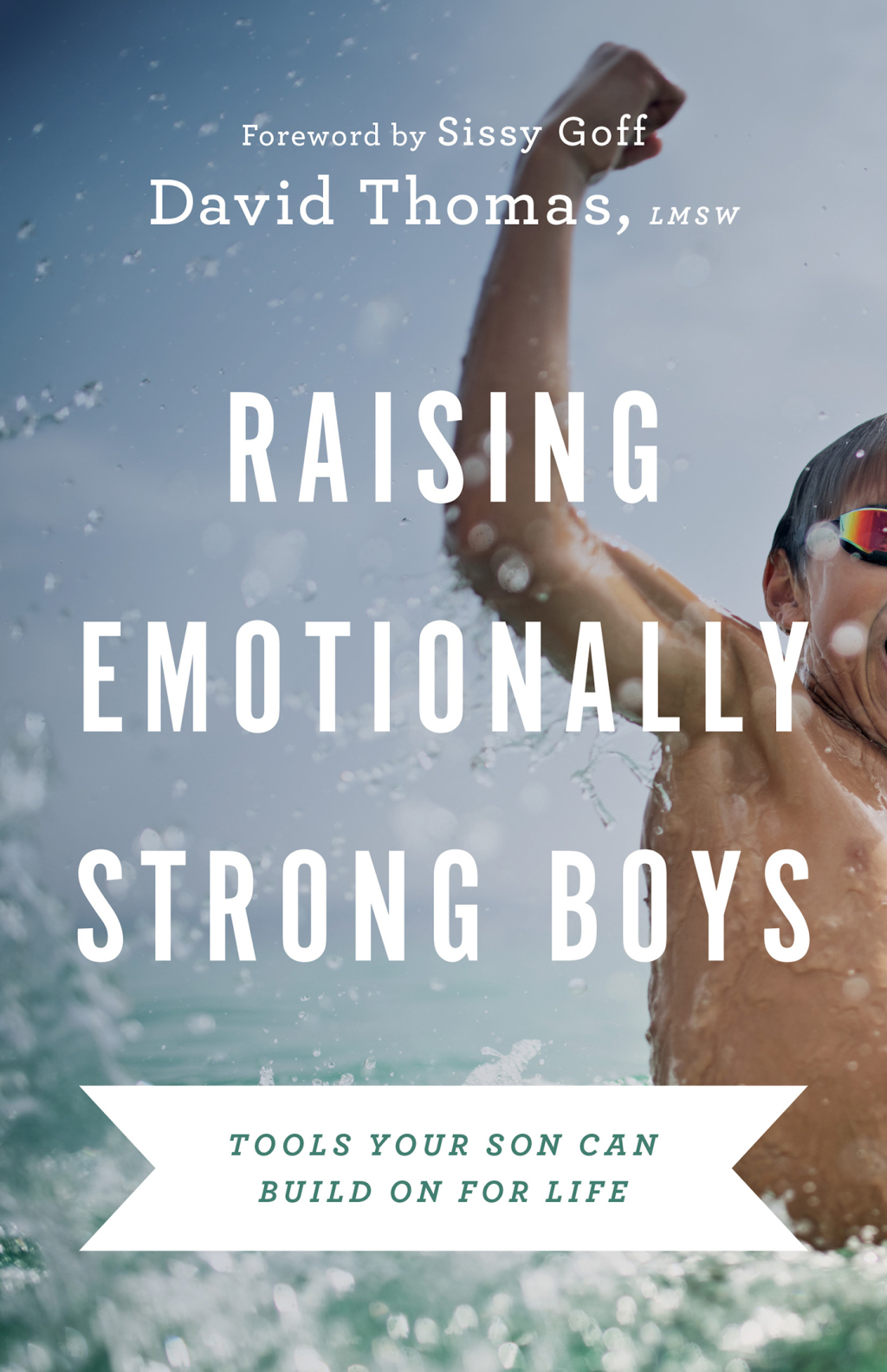Raising Emotionally Strong Boys Tools Your Son Can Build On for Life - (PDF/EPUB Version)