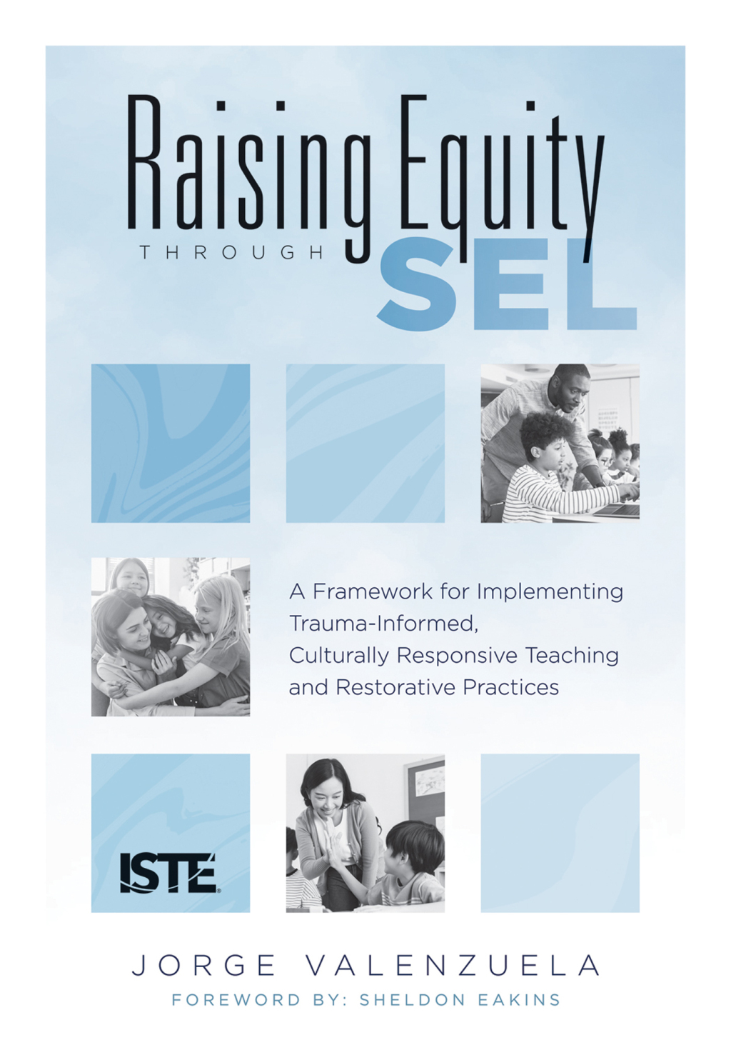 Raising Equity Through SEL A Framework for Implementing Trauma-Informed, Culturally Responsive Teaching and Restorative Practices 1st Edition â€“ PDF/EPUB Version Downloadable