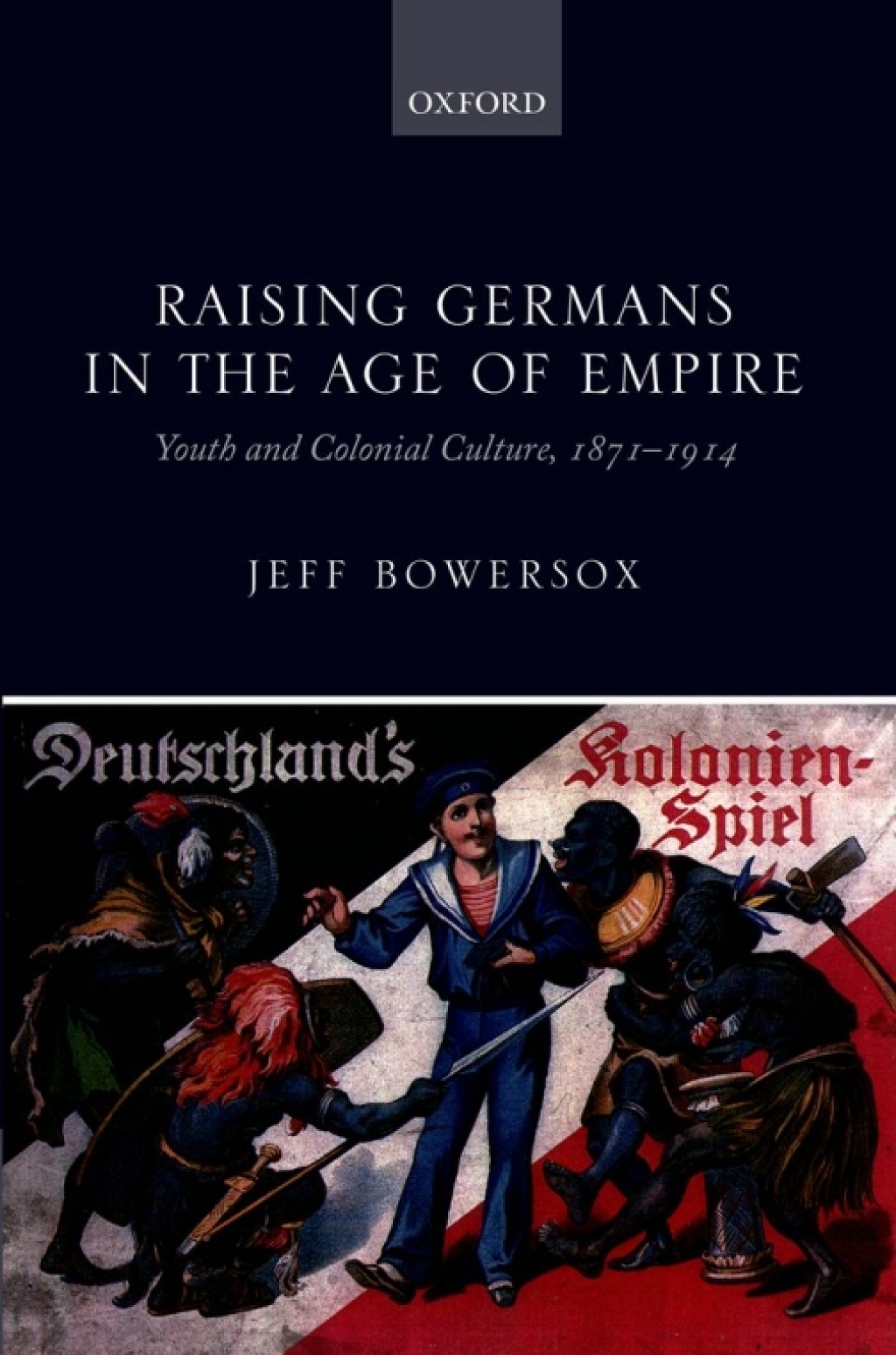 Raising Germans in the Age of Empire Youth and Colonial Culture, 1871-1914  â€“ PDF/EPUB Version Downloadable