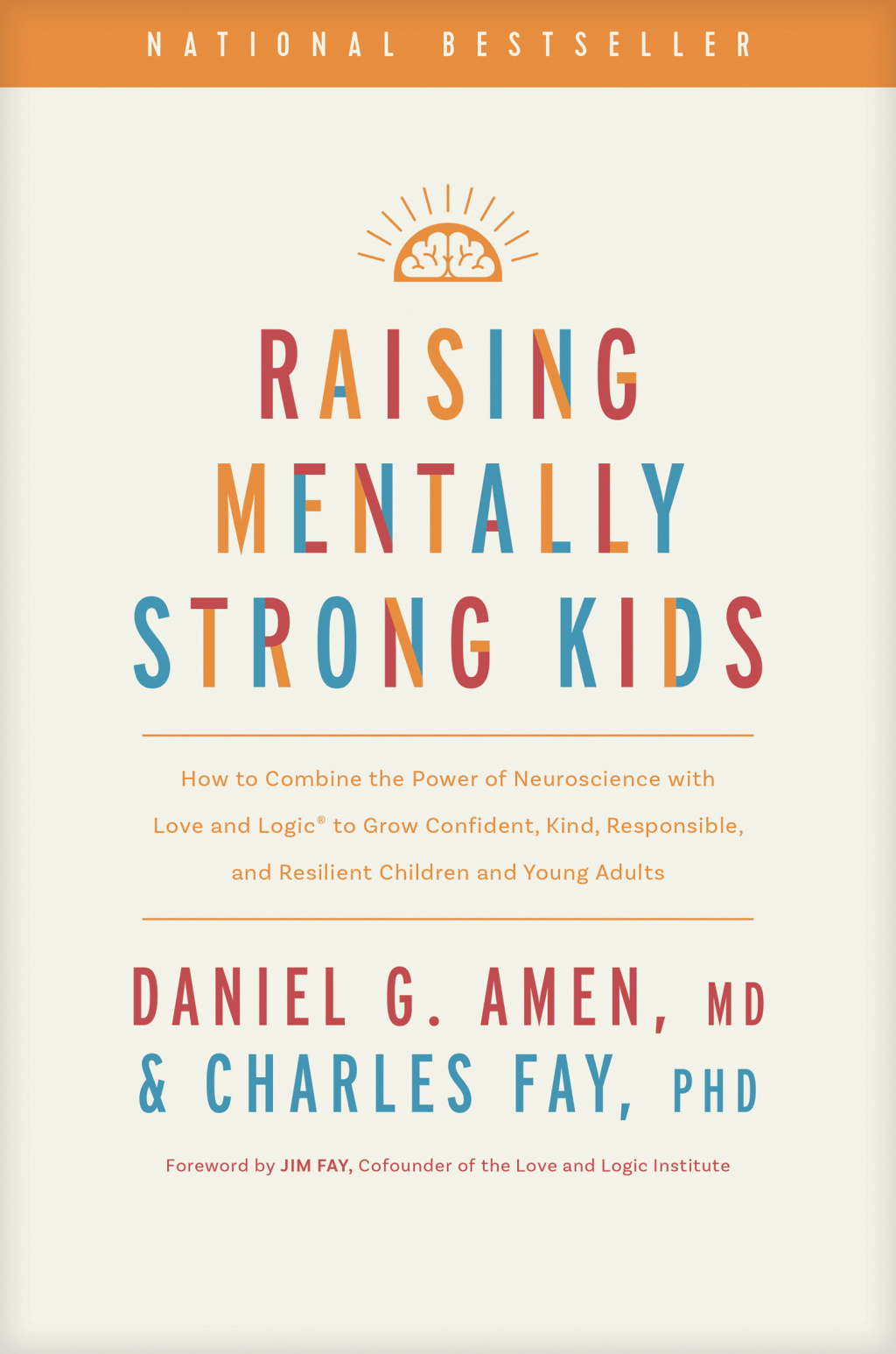 Raising Mentally Strong Kids How to Combine the Power of Neuroscience ...