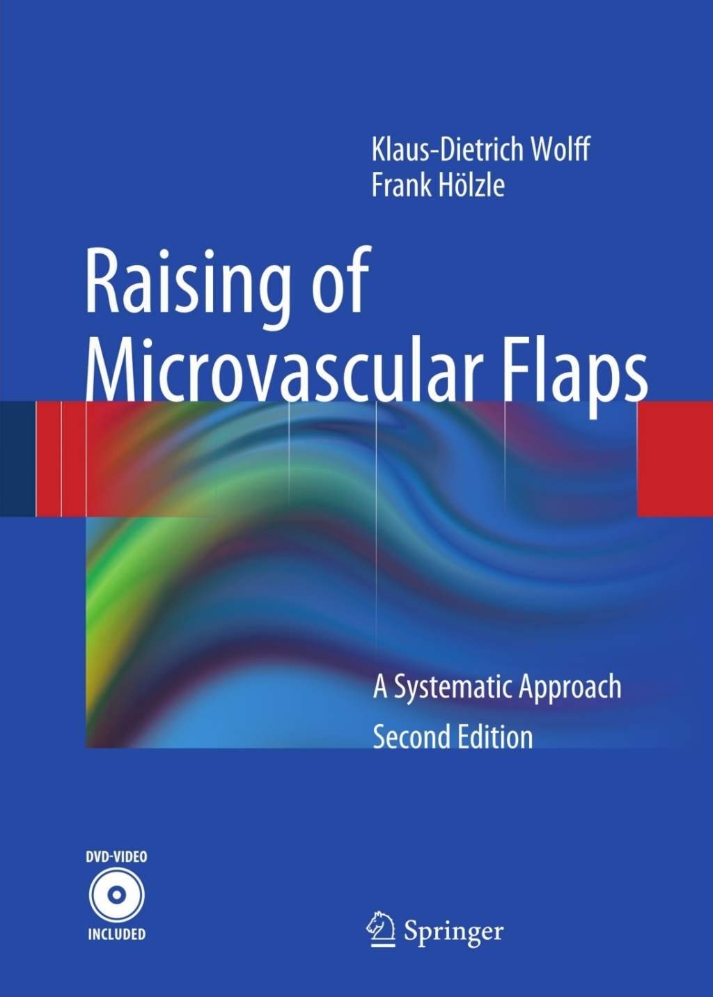 Raising of Microvascular Flaps A Systematic Approach 2nd Edition â€“ PDF/EPUB Version Downloadable