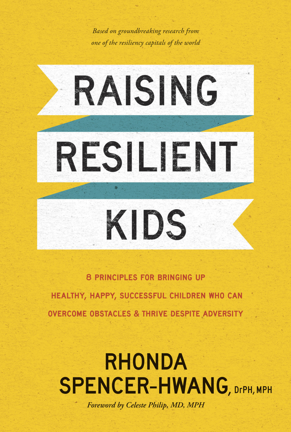 Raising Resilient Kids 8 Principles for Bringing Up Healthy, Happy, Successful Children Who Can Overcome Obstacles and Thrive despite Adversity  â€“ PDF/EPUB Version Downloadable