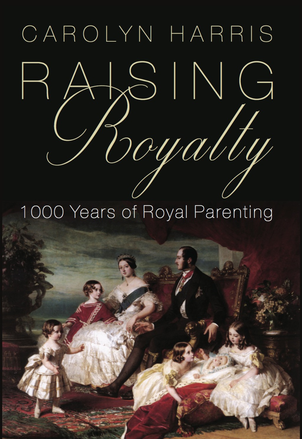 Raising Royalty 1000 Years of Royal Parenting  â€“ PDF/EPUB Version Downloadable