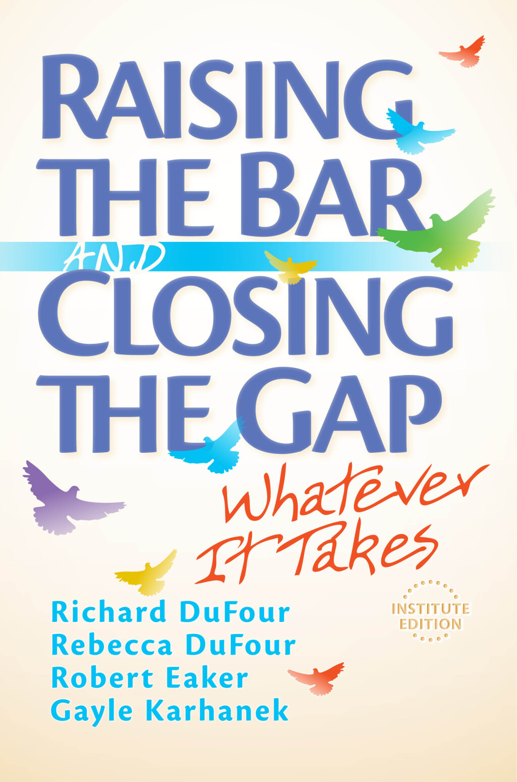 Raising the Bar and Closing the Gap Whatever It Takes 1st Edition â€“ PDF/EPUB Version Downloadable