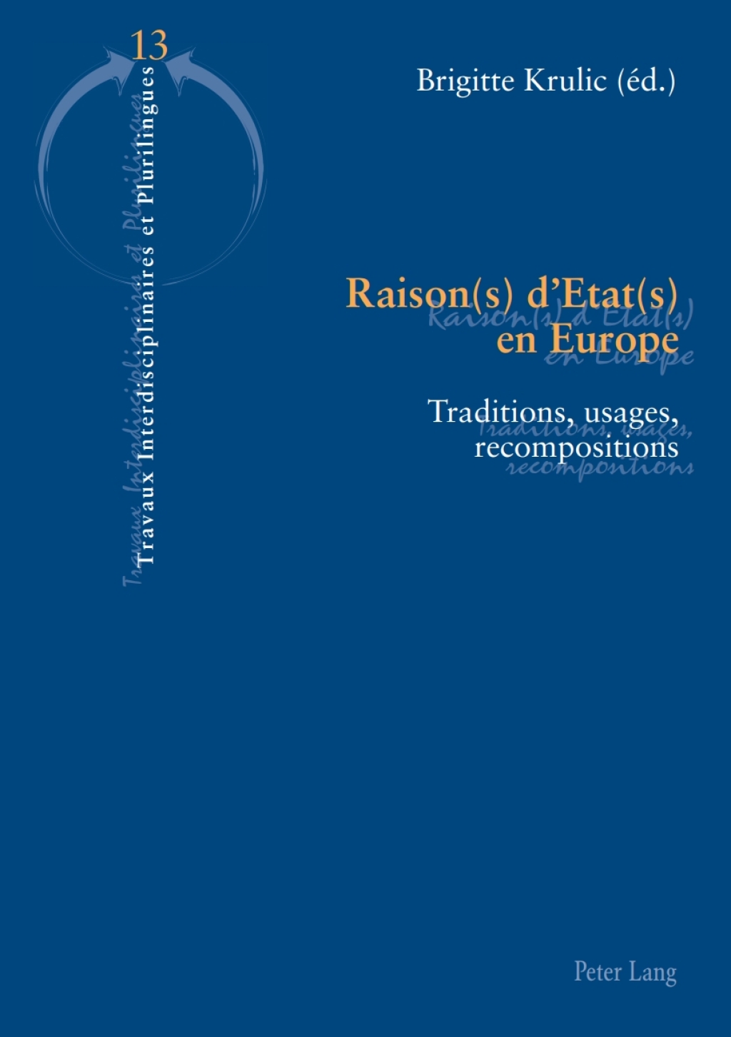 Raison(s) dEtat(s) en Europe Traditions, usages, recompositions 1st Edition â€“ PDF/EPUB Version Downloadable