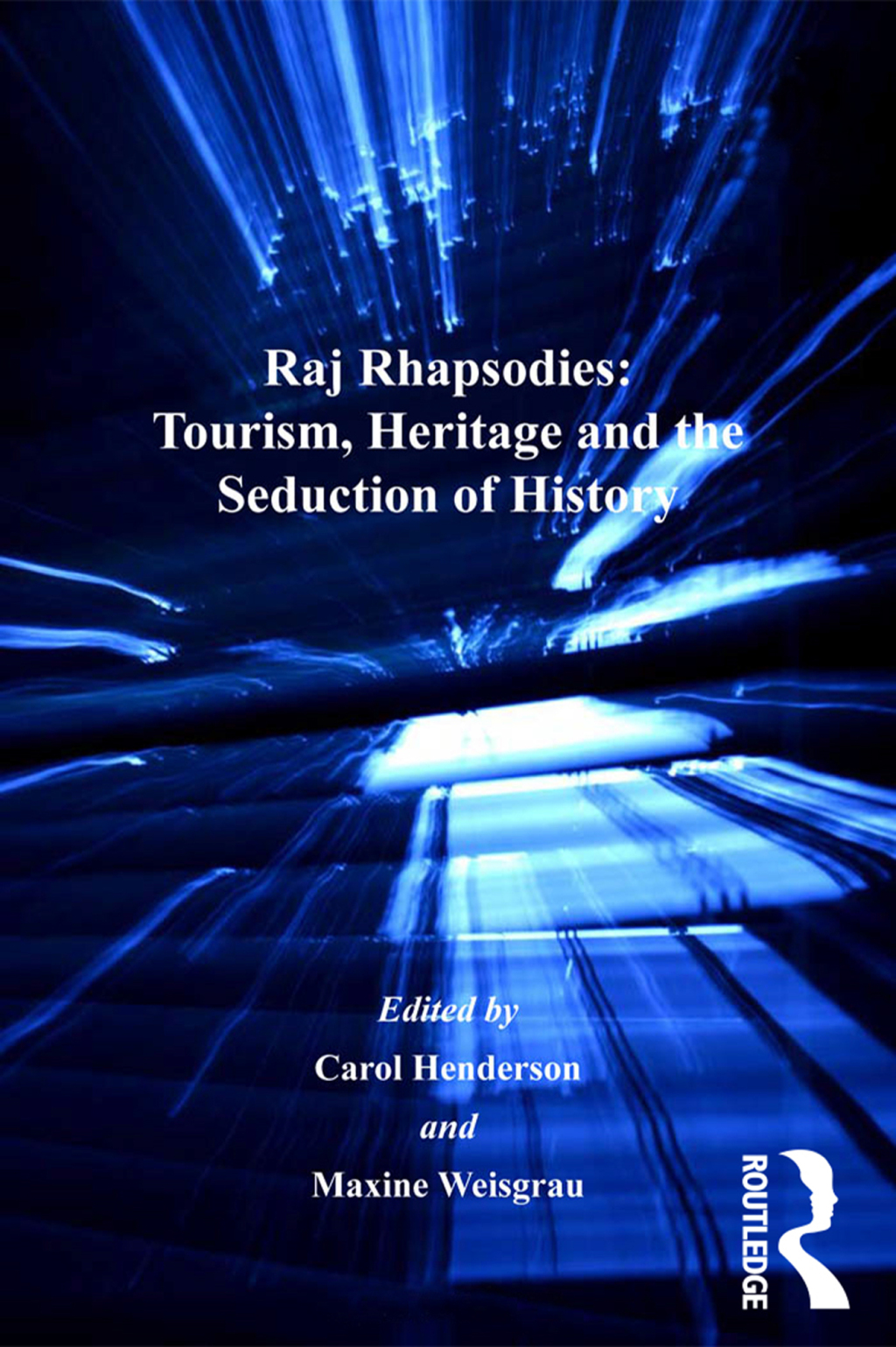 Raj Rhapsodies: Tourism, Heritage and the Seduction of History 1st Edition â€“ PDF/EPUB Version Downloadable