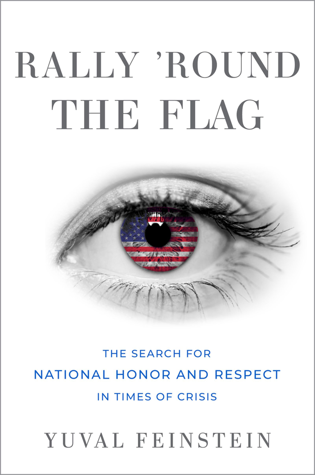 Rally 'round the Flag The Search for National Honor and Respect in Times of Crisis  â€“ PDF/EPUB Version Downloadable