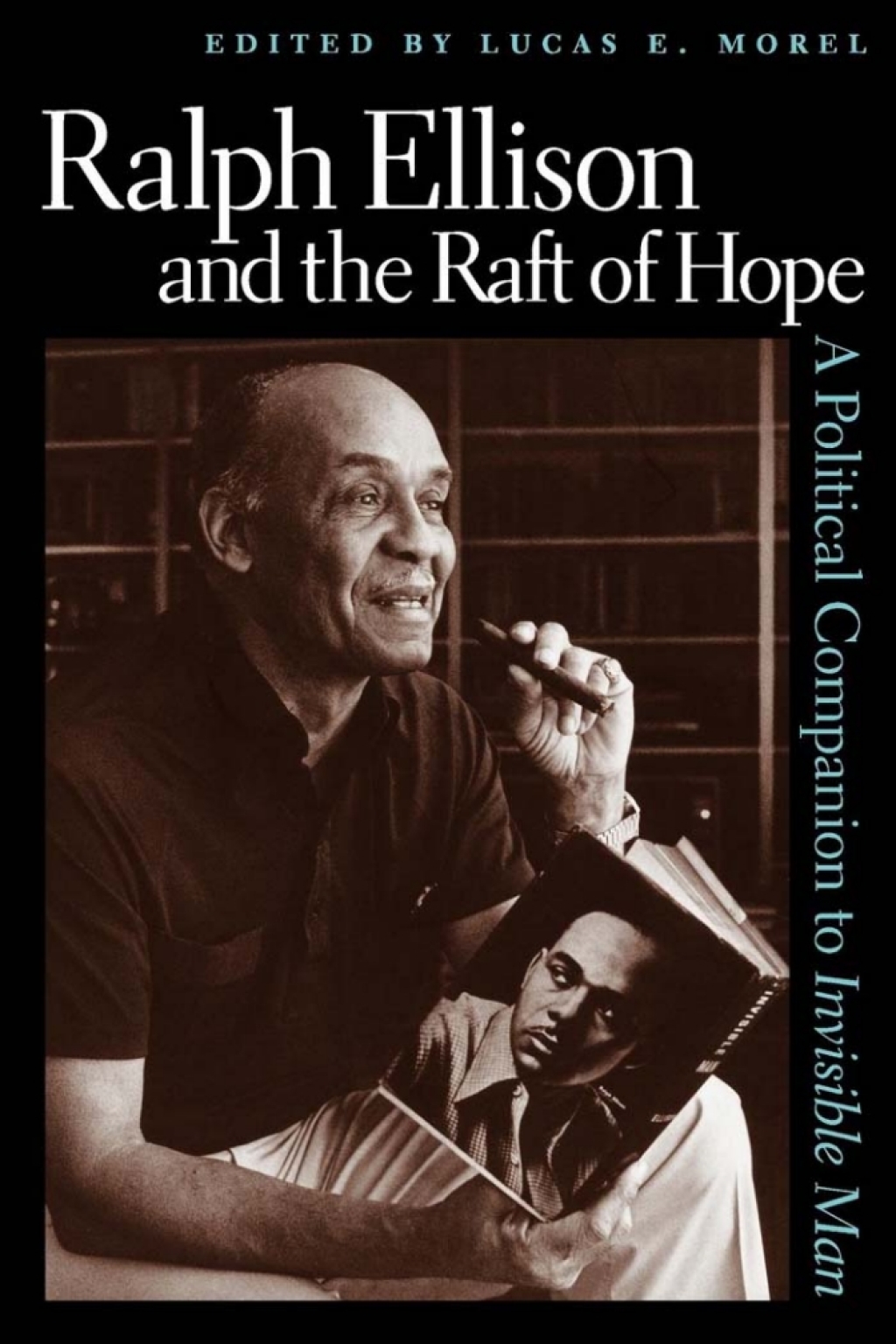 Ralph Ellison and the Raft of Hope A Political Companion to Invisible Man 1st Edition â€“ PDF/EPUB Version Downloadable