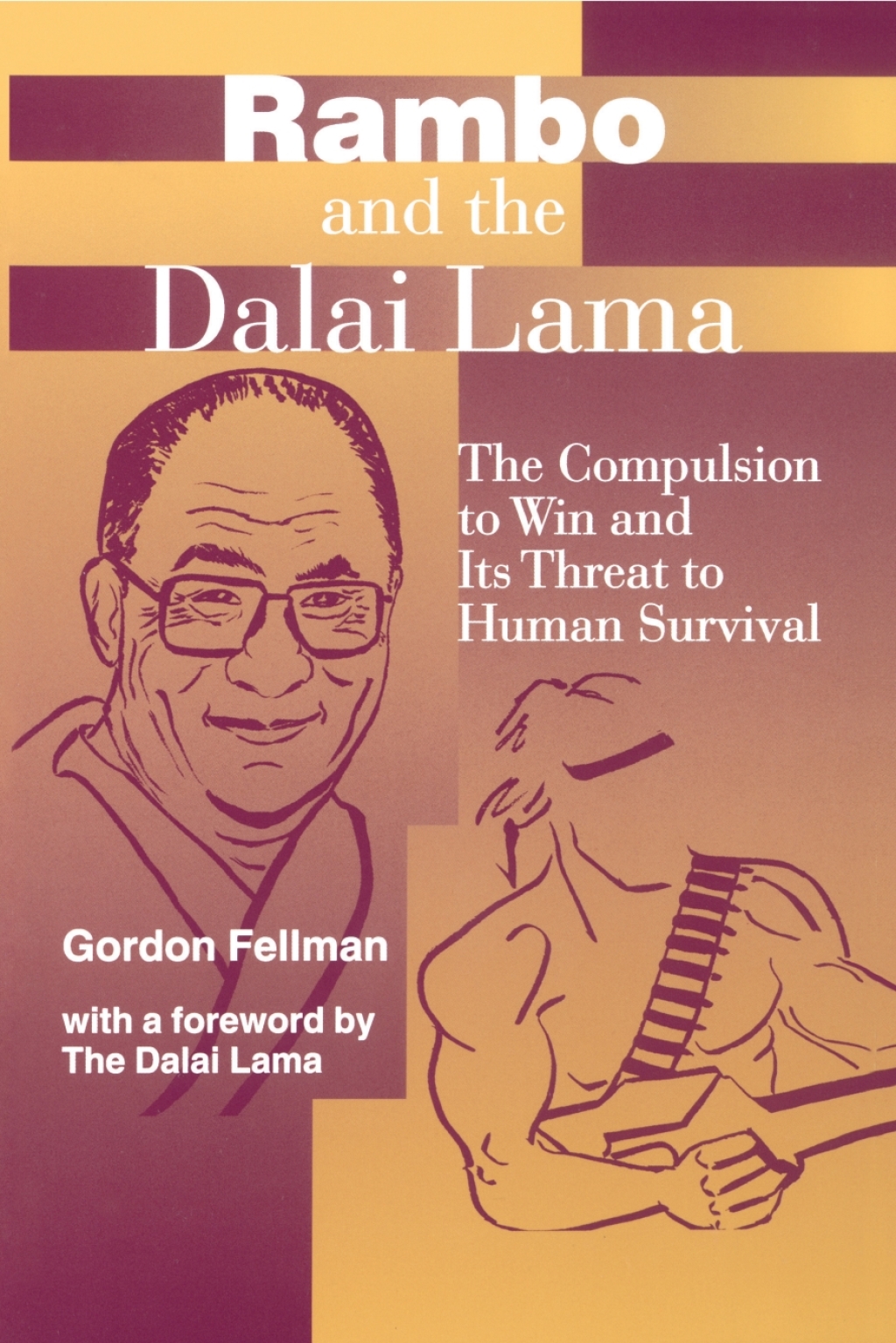 Rambo and the Dalai Lama The Compulsion to Win and Its Threat to Human Survival  â€“ PDF/EPUB Version Downloadable