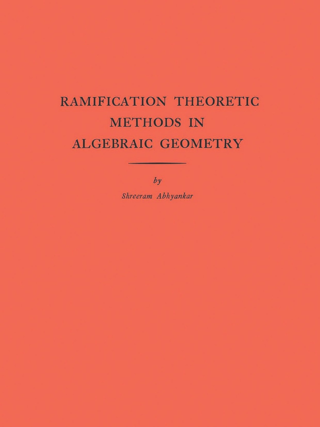Ramification Theoretic Methods in Algebraic Geometry  â€“ PDF/EPUB Version Downloadable