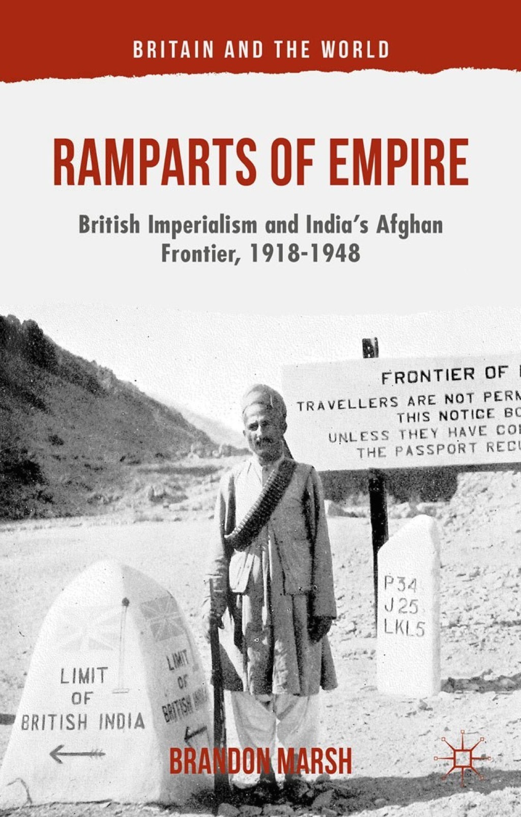 Ramparts of Empire British Imperialism and India's Afghan Frontier, 1918-1948  â€“ PDF/EPUB Version Downloadable