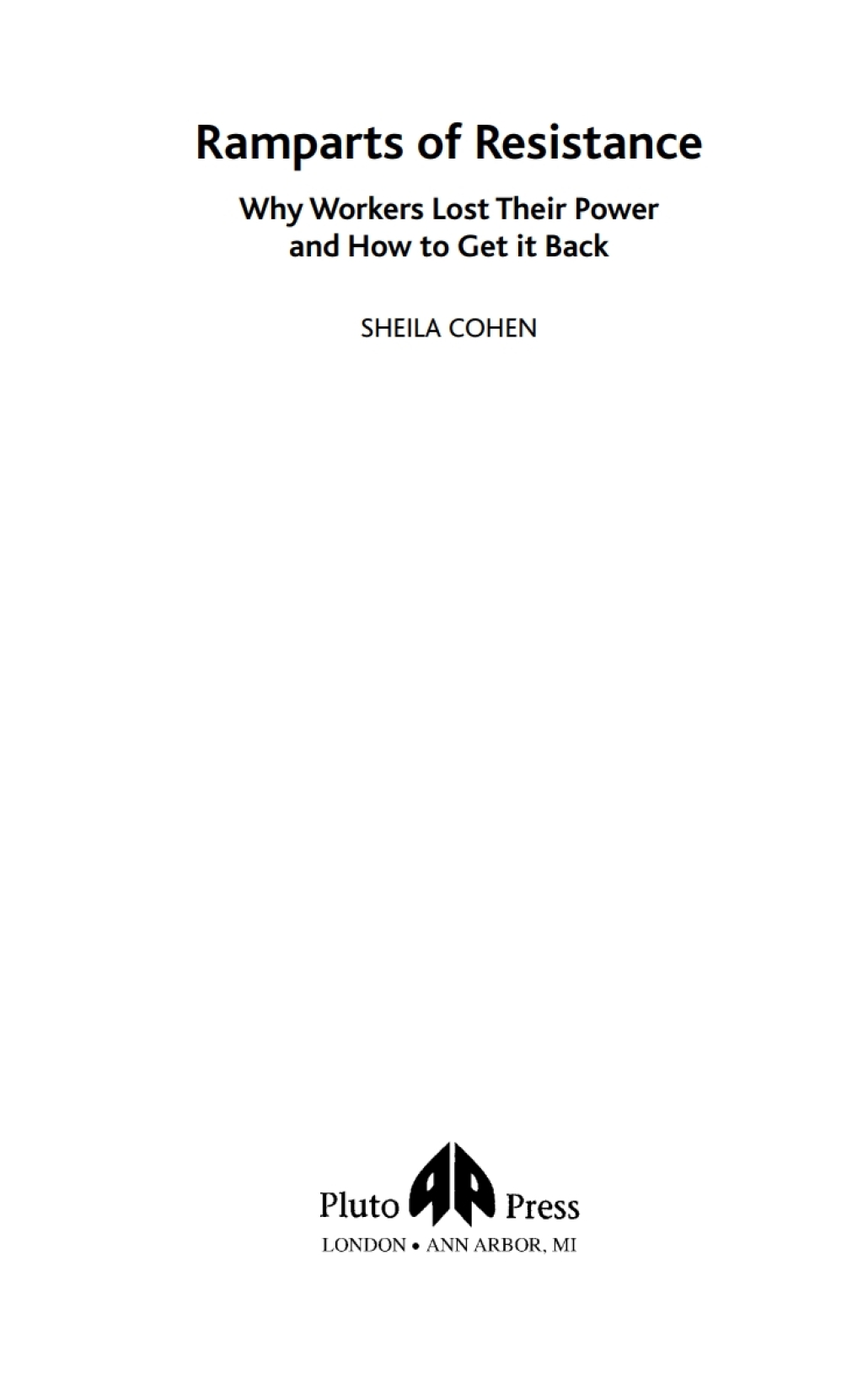 Ramparts of Resistance Why Workers Lost Their Power, and How to Get It Back 1st Edition â€“ PDF/EPUB Version Downloadable