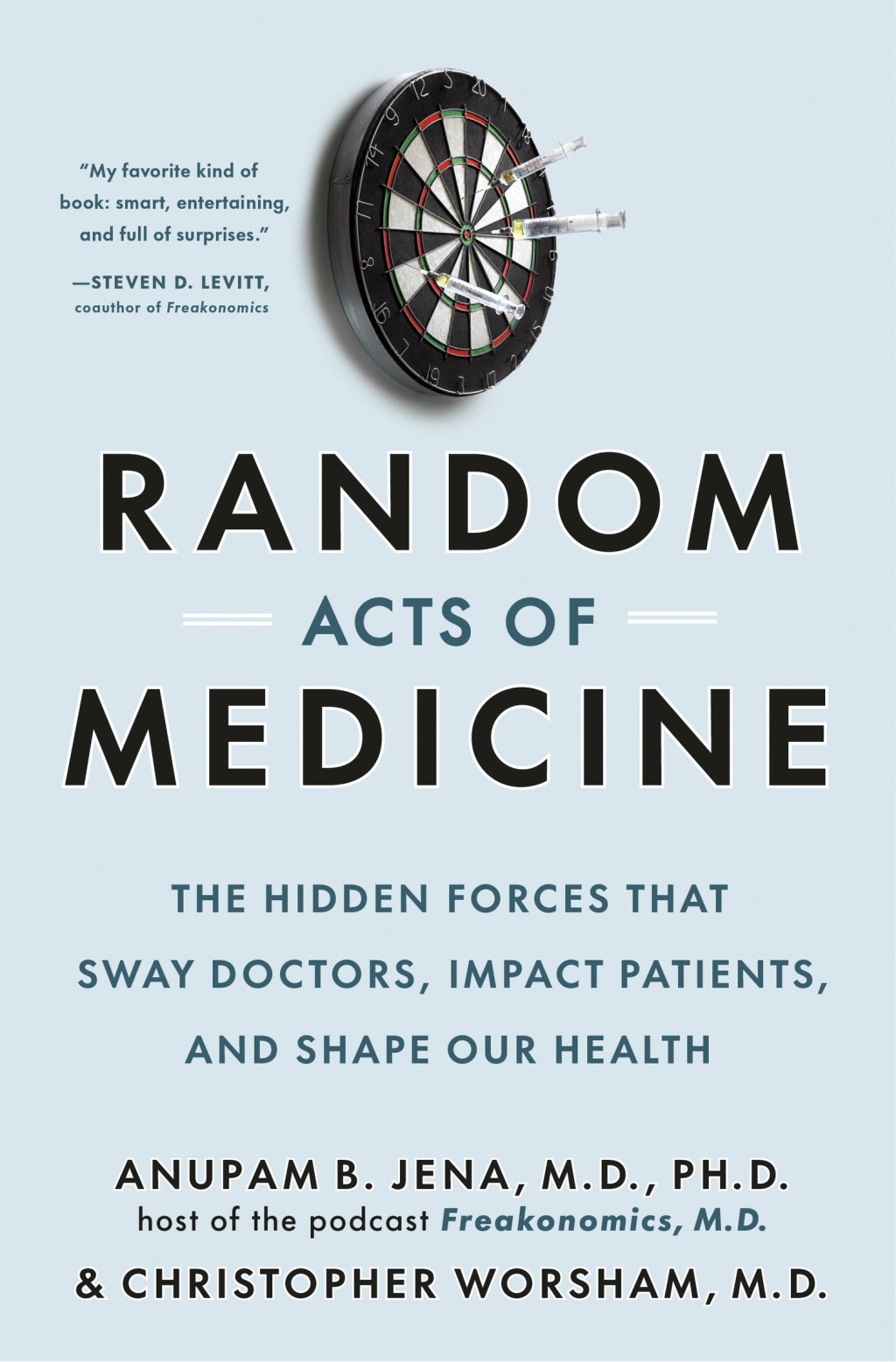 Random Acts of Medicine The Hidden Forces That Sway Doctors, Impact Patients, and Shape Our Health - (PDF/EPUB Version)