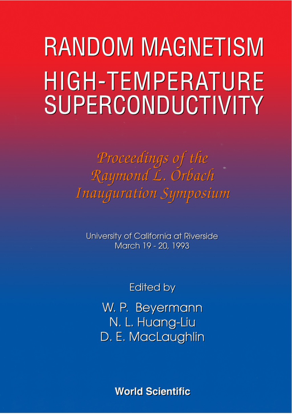 Random Magnetism, High Temperature Superconductivity: Proceedings Of T Raymond L Orbach Inauguration Symposium  â€“ PDF/EPUB Version Downloadable