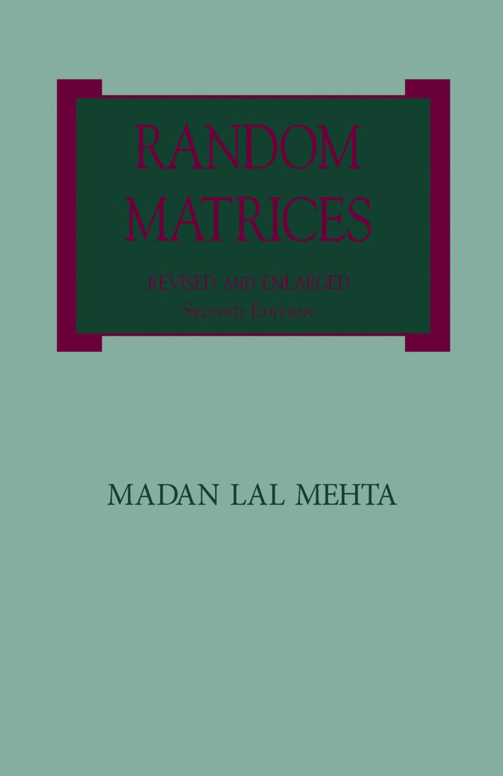 Random Matrices Revised and Enlarged Edition 2nd Edition â€“ PDF/EPUB Version Downloadable