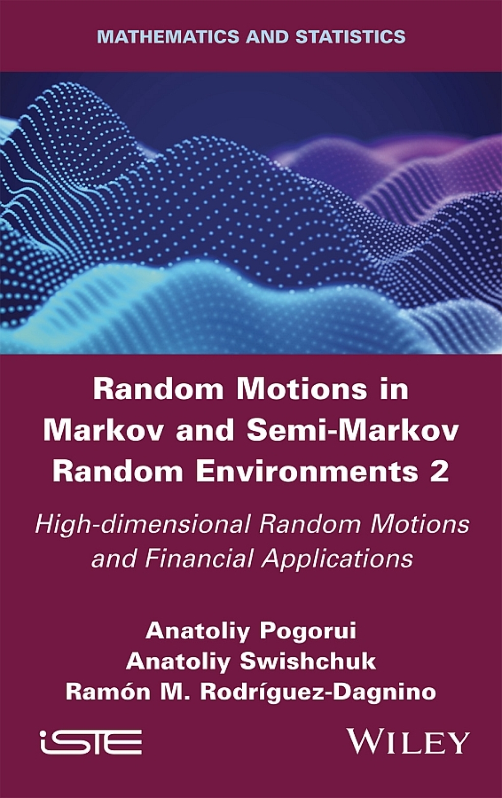 Random Motions in Markov and Semi-Markov Random Environments 2 High-dimensional Random Motions and Financial Applications 1st Edition â€“ PDF/EPUB Version Downloadable