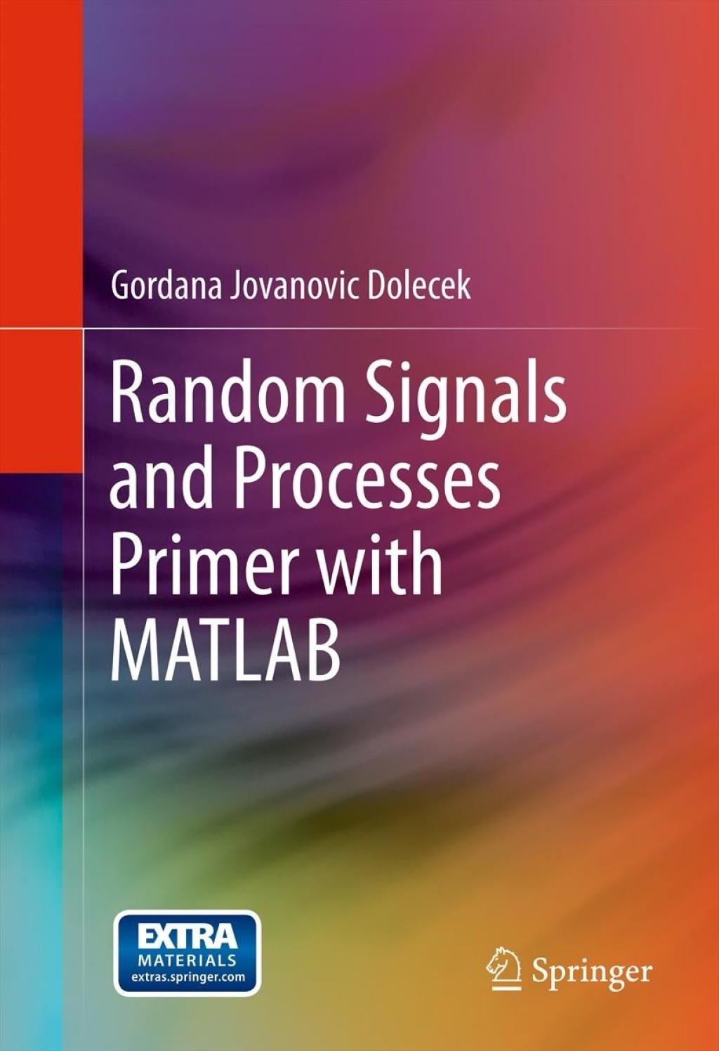 Random Signals and Processes Primer with MATLAB  â€“ PDF/EPUB Version Downloadable