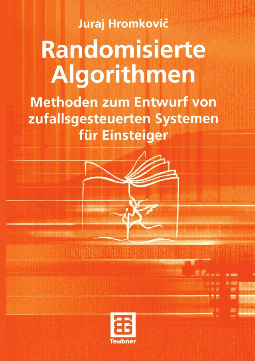 Randomisierte Algorithmen Methoden zum Entwurf von zufallsgesteuerten Systemen fÃ¼r Einsteiger  â€“ PDF/EPUB Version Downloadable