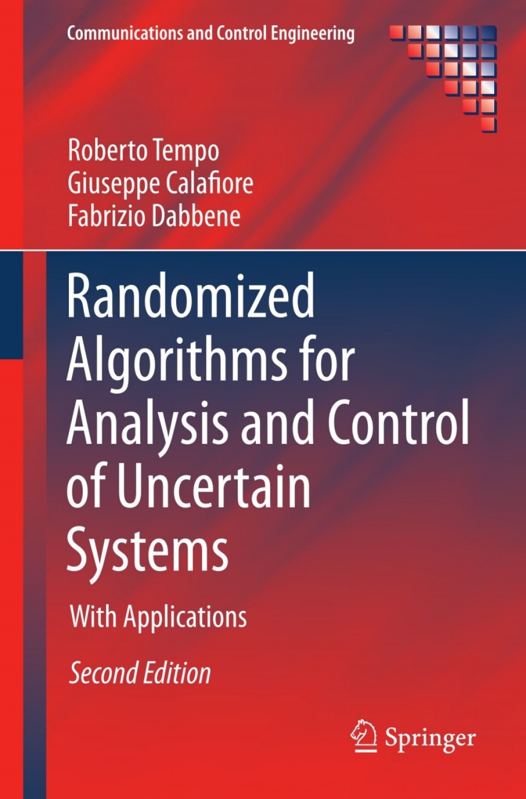 Randomized Algorithms for Analysis and Control of Uncertain Systems With Applications 2nd Edition â€“ PDF/EPUB Version Downloadable