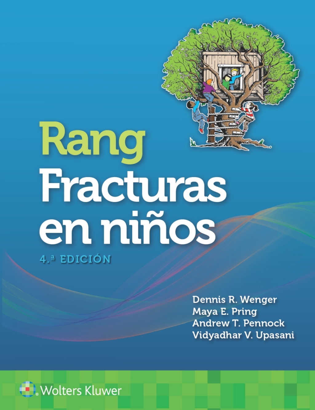 Rang. Fracturas en niÃ±os 4th Edition â€“ PDF/EPUB Version Downloadable