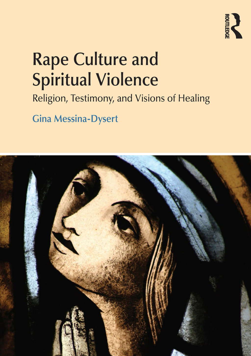 Rape Culture and Spiritual Violence Religion, Testimony, and Visions of Healing 1st Edition â€“ PDF/EPUB Version Downloadable