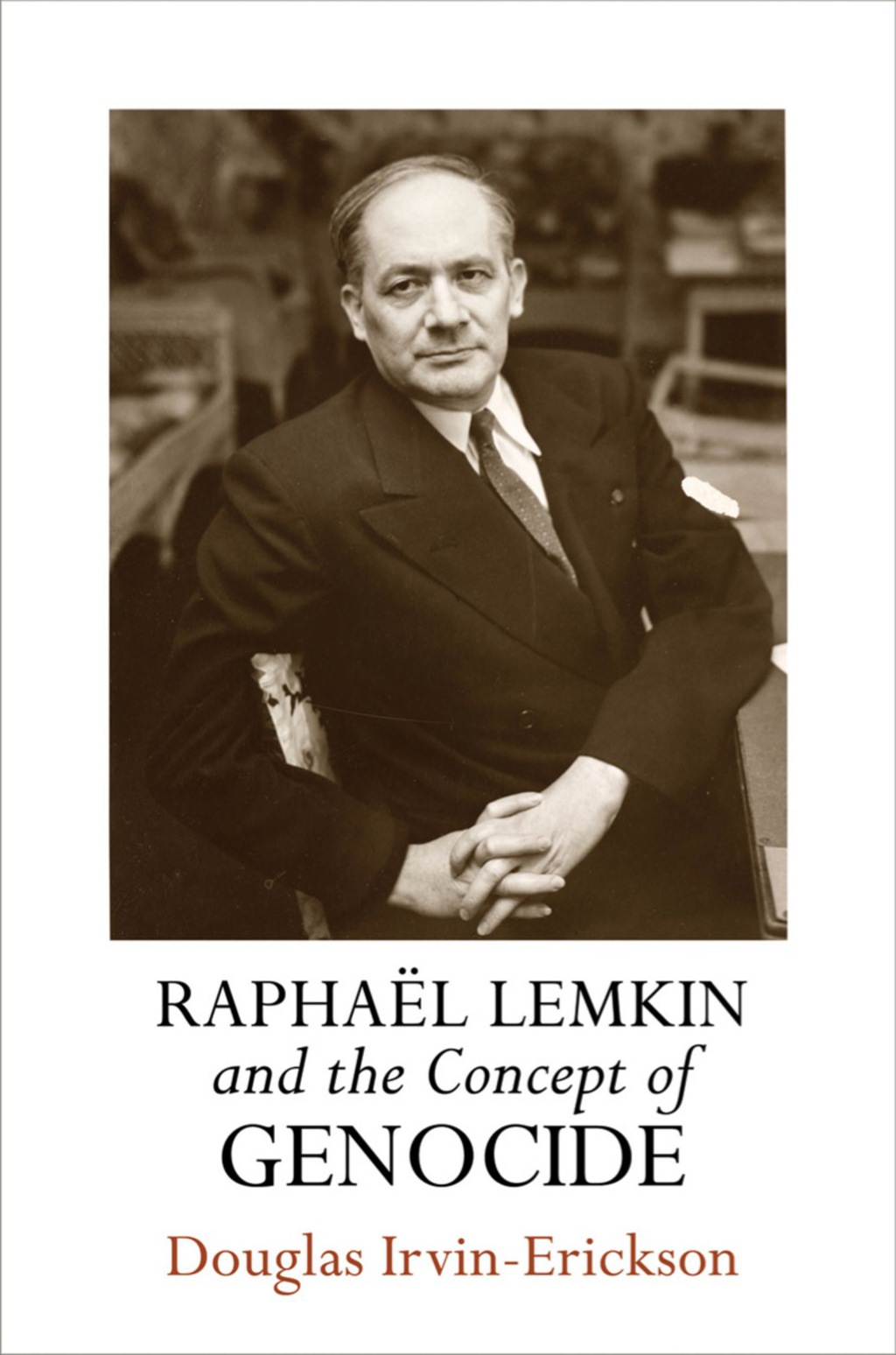 RaphaÃ«l Lemkin and the Concept of Genocide  â€“ PDF/EPUB Version Downloadable